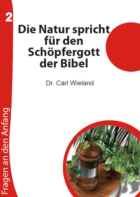 02 Die Natur spricht für den Schöpfergott der Bibel (Dr.Carl Wieland).pdf